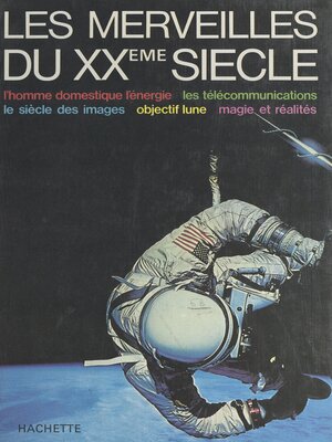 cover image of Les merveilles du XXème siècle